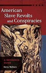 American Slave Revolts and Conspiracies