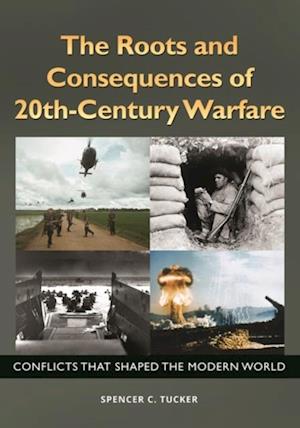 Roots and Consequences of 20th-Century Warfare