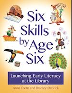 Six Skills by Age Six