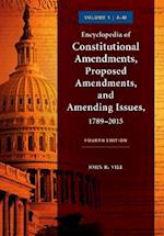 Encyclopedia of Constitutional Amendments, Proposed Amendments, and Amending Issues, 1789-2015, 4th Edition [2 volumes]