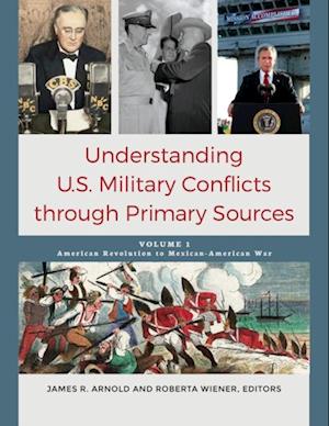 Understanding U.S. Military Conflicts through Primary Sources