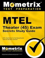 MTEL Theater (45) Exam Secrets Study Guide