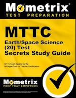 Mttc Earth/Space Science (20) Test Secrets Study Guide