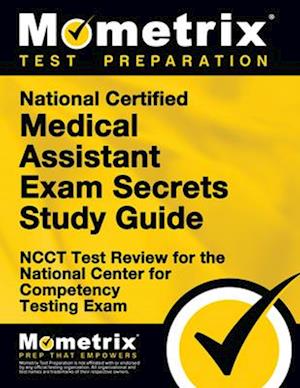 National Certified Medical Assistant Exam Secrets Study Guide