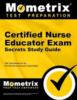 Certified Nurse Educator Exam Secrets Study Guide