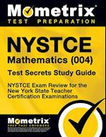 NYSTCE Mathematics (004) Test Secrets Study Guide