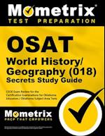 Osat World History/Geography (018) Secrets Study Guide