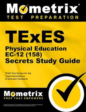 TExES Physical Education Ec-12 (158) Secrets Study Guide