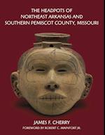 Headpots of Northeast Arkansas and Southern Pemiscot County, Missouri