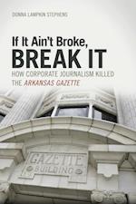If It Ain't Broke, Break It