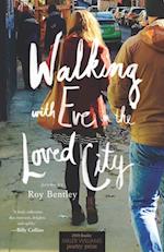 Walking with Eve in the Loved City