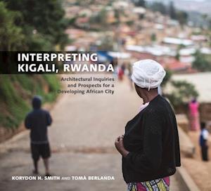 Interpreting Kigali, Rwanda