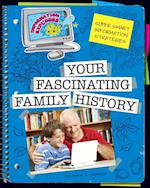 Super Smart Information Strategies: Your Fascinating Family History