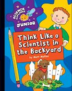 Think Like a Scientist in the Backyard