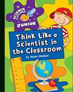 Think Like a Scientist in the Classroom