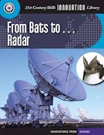 From Bats To... Radar