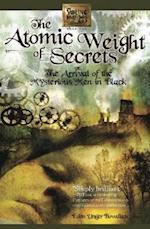 The Atomic Weight of Secrets or the Arrival of the Mysterious Men in Black