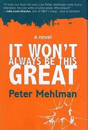 Mehlman, P: It Wont Always Be This Great