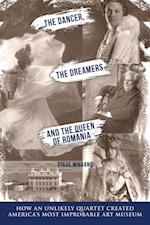 Dancer, the Dreamers, and the Queen of Romania