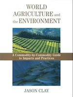 World Agriculture and the Environment