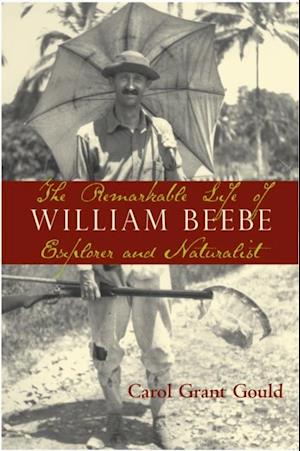 Remarkable Life of William Beebe