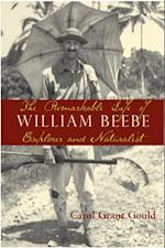 Remarkable Life of William Beebe