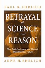 Betrayal of Science and Reason