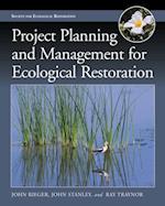 Project Planning and Management for Ecological Restoration