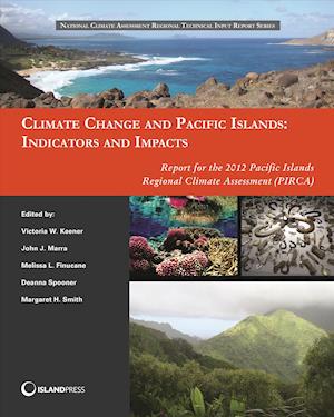 Climate Change and Pacific Islands: Indicators and Impacts