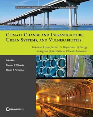 Climate Change and Infrastructure, Urban Systems, and Vulnerabilities