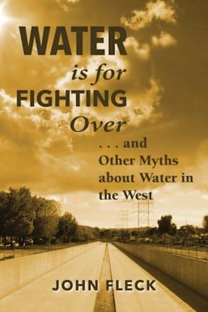 Water is for Fighting Over