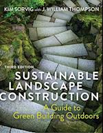 Sustainable Landscape Construction, Third Edition