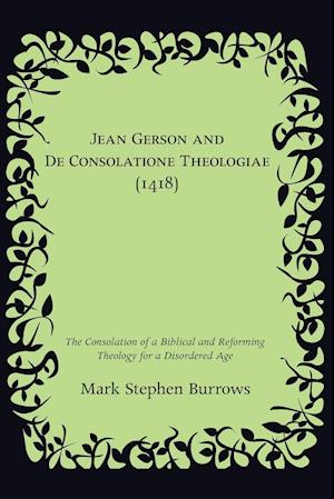 Jean Gerson and De Consolatione Theologiae (1418)