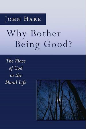 Why Bother Being Good?