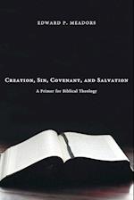 Creation, Sin, Covenant, and Salvation