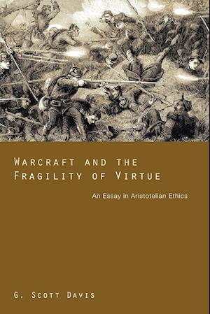 Warcraft and the Fragility of Virtue