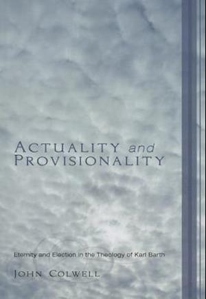 Actuality and Provisionality