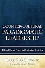 Counter-Cultural Paradigmatic Leadership