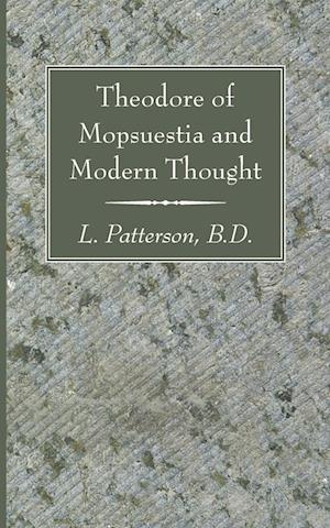 Theodore of Mopsuestia and Modern Thought