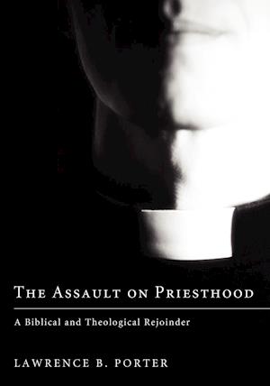 The Assault on Priesthood