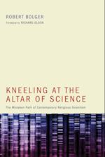 Kneeling at the Altar of Science