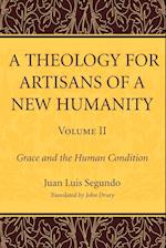 A Theology for Artisans of a New Humanity, Volume 2