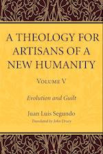 A Theology for Artisans of a New Humanity, Volume 5