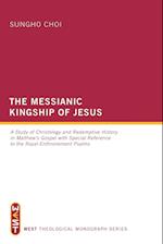 The Messianic Kingship of Jesus