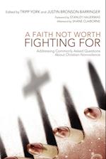 A Faith Not Worth Fighting for