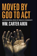 Moved by God to Act