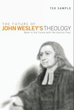 The Future of John Wesley's Theology