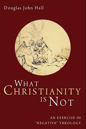 What Christianity Is Not