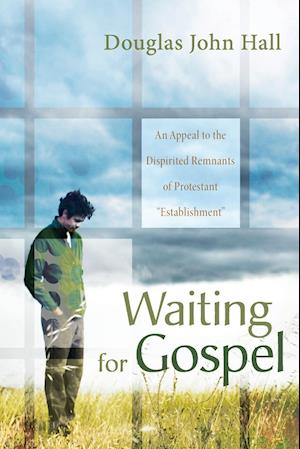 Waiting for Gospel