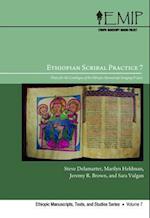 Ethiopian Scribal Practice 7: Plates for the Catalogue of the Ethiopic Manuscript Imaging Project (Companion to EMIP Catalogue 7) 